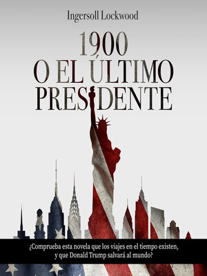 cover image of 1900 o El último presidente